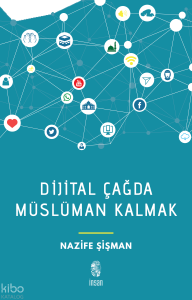 Dijital Çağda Müslüman Kalmak