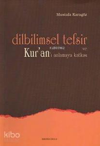 Dilbilimsel Tefsir ve Kur'an'ı Anlamaya Katkısı