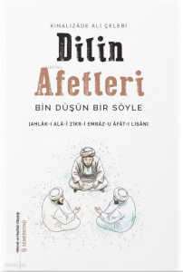 Dilin Afetleri ;Bin Düşün Bir Söyle