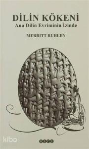 Dilin Kökeni Ana Dilin Evriminin İzinde