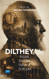 Dilthey’de İnsan, Zaman, Tarih ve Toplum