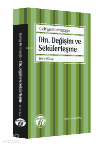 Din, Değişim ve Sekülerleşme;Birinci Kitap
