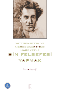 Din Felsefesi Yapmak; Wittgenstein ve Kierkegaard'dan Hareketle