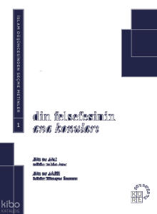 Din Felsefesinin Ana Konuları Cilt 1