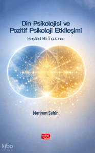 Din Psikolojisi ve Pozitif Psikoloji Etkileşimi