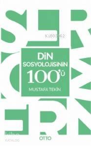Din Sosyolojisinin 100'ü