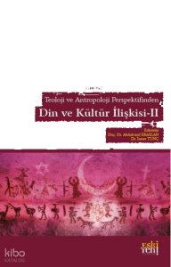 Din ve Kültür İlişkisi 2 - Teoloji ve Antropoloji Perspektifinden