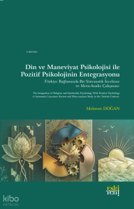 Din ve Maneviyat Psikolojisi ile Pozitif Psikolojinin Entegrasyonu