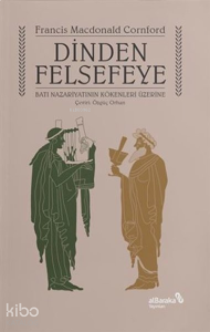 Dinden Felsefeye;Batı Nazariyatının Kökenleri Üzerine