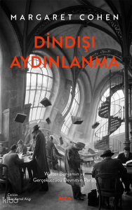 Dindışı  Aydınlanma;Walter Benjamin ve Gerçeküstü Devrimin Paris’i