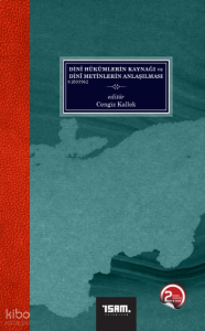 Dini Hükümlerin Kaynağı ve Dini Metinlerin Anlaşılması