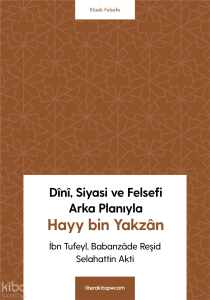 Dînî, Siyasi Ve Felsefi Arka Planıyla Hayy Bin Yakzân