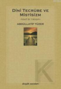 Dini Tecrübe ve Mistisizm; Felsefi Bir Yaklaşım