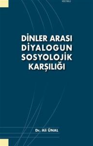 Dinler Arası Diyalogun Sosyolojik Karşılığı
