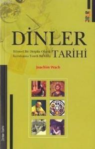 Dinler Tarihi; Bilimsel Bir Disiplin Olarak Kuruluşuna Teorik Bir Giriş
