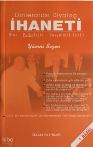 Dinlerarası Diyalog İhaneti; Dini - Psikolojik - Sosyolojik Tahlil