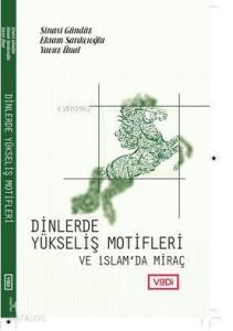 Dinlerde Yükseliş Motifleri ve İslam'da Miraç