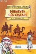 Dinmeyen Gözyaşları; Beni Seven Peygamberim 2