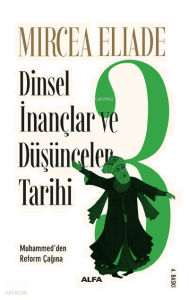 Dinsel İnançlar ve Düşünceler Tarihi 3; Muhammed'den Reform Çağına