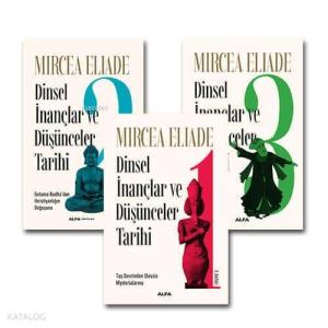 Dinsel İnançlar ve Düşünceler Tarihi Seti (3 Kitap Takım)
