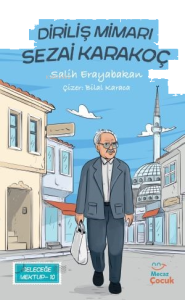 Diriliş Mimarı Sezai Karakoç;Geleceğe Mektup 9