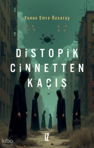 Distopik Cinnetten Kaçış