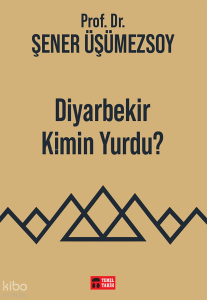 Diyarbekir Kimin Yurdu?