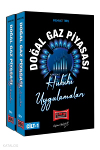 Doğalgaz Piyasası Hukuku ve Uygulamaları
