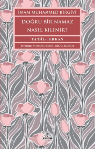 Doğru Bir Namaz Nasıl Kılınır?