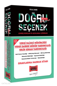 Doğru Seçenek Vergi Dairesi Müdürlüğü Vergi Dairesi Müdür Yardımcılığı Gelir Uzman Yardımcılığı Sınavlarına Hazırlık Kitabı