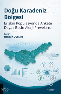 Doğu Karadeniz Bölgesi Erişkin Populasyonda Ankete Dayalı Besin Alerji Prevelansı