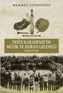Doğu Karadeniz'de Müzik ve Horan Geleneği; (Soru-Cevap)