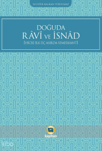 Doğuda Ravi ve İsnad ;Hicri İlk Üç Asırda Semerkant