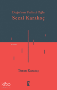 Doğunun Yedinci Oğlu Sezai Karakoç