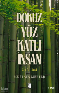 Dokuz Yüz Katlı İnsan;Nefs İlmi