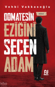 Domatesin Eziğini Seçen Adam