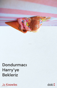 Dondurmacı Harry’ye Bekleriz