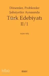 Dönemler Problemler Şahsiyetler Aynasında Türk Edebiyatı 2/1