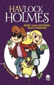Dört Ayak Üstünde İpucu Peşinde - Havlock Holmes