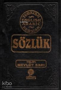 Dört Lisanlı Sözlük; (Türkçe-İngilizce-Arapça-Farsça)