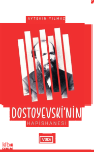 Dostoyevski’nin Hapishanesi