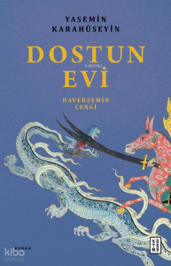 Dostun Evi;Haverzemin Cengi