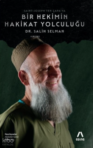 Dr. Salih Selman'ın Dilinden, Saint-Joseph'ten Çapa'ya: Bir Hekimin Hakikat Yolculuğu
