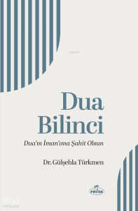Dua Bilinci ;Dua’m İman’ıma Şahit Olsun