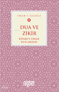 Dua ve Zikir;Kitabu'l Ezkar Ve'd-Deavat