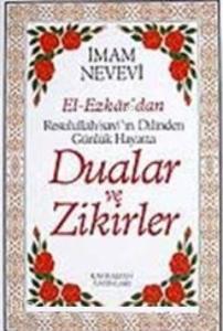 Dualar ve Zikirler - El- Ezkar Resullah'ın Dilinden