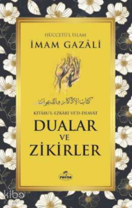 Dualar ve Zikirler - Kitabu’l Ezkari Ved Deavat