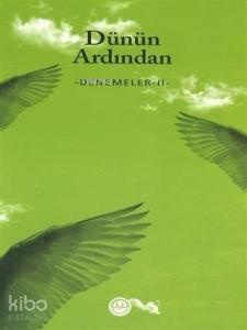 Dünün Ardından - Denemeler 2