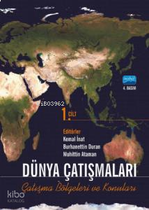 Dünya Çatışmaları Çatışma Bölgeleri ve Konuları Cilt 1