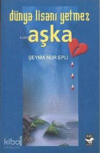 Dünya Lisanı Yetmez Aşka